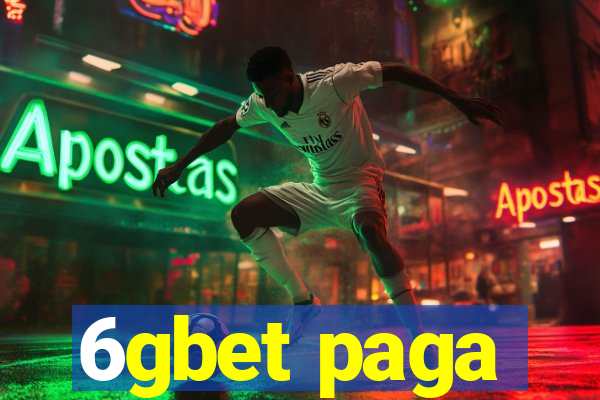 6gbet paga